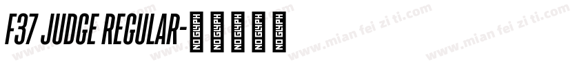 F37 Judge Regular字体转换
